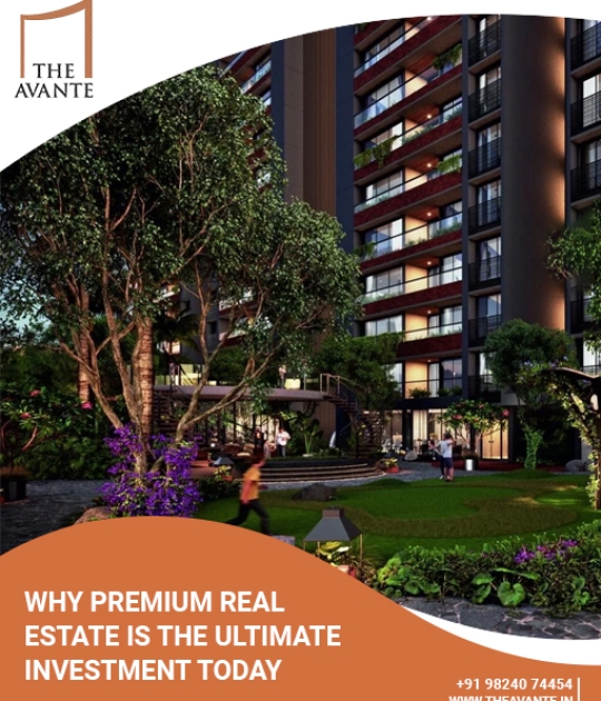 Why Premium Real Estate is the Ultimate Investment Today 2bhk 3bhk 4bhk flats apartments sargasan gandhinagar 